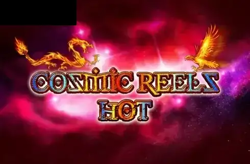 Cosmic Reels Hot