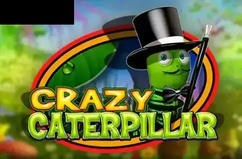 Crazy Caterpillar
