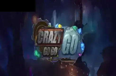 Crazy Go Go Go
