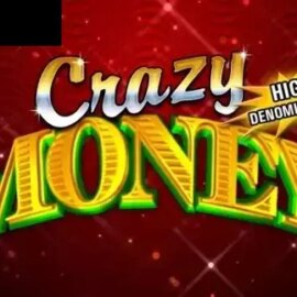 Crazy Money High Denom