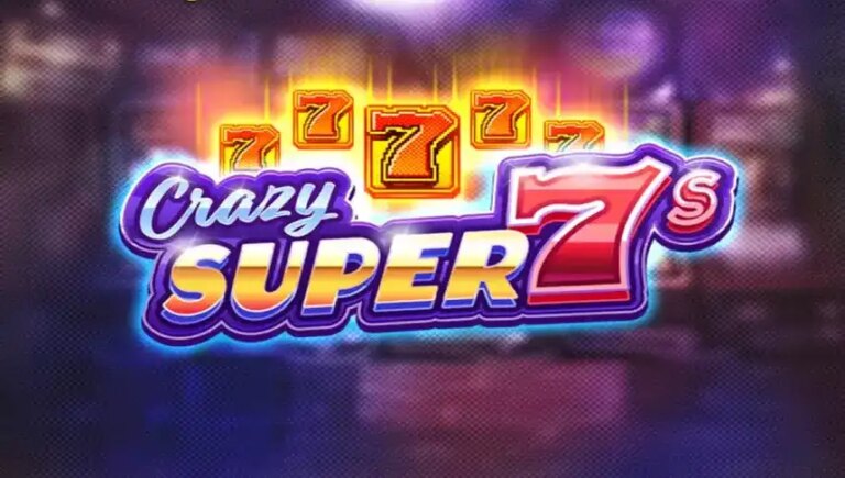 Crazy Super 7s