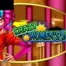 Crazy Women’s Jail