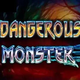 Dangerous Monster