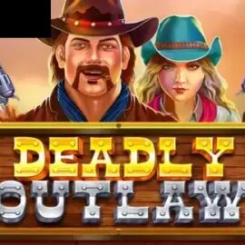 Deadly Outlaw