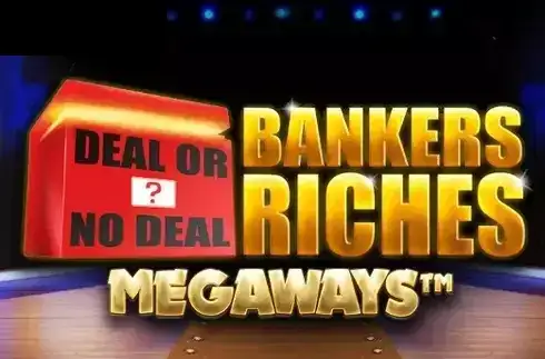Deal Or No Deal Bankers Riches Megaways