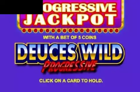 Deuces Wild Progressive Poker