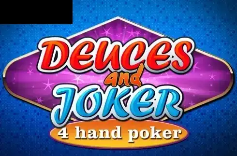 Deuces and Joker 4 Hand Poker