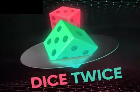 Dice Twice