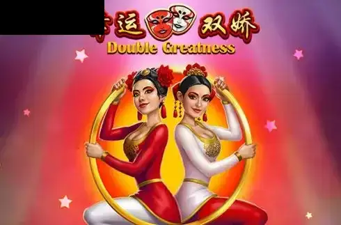 Double Greatness