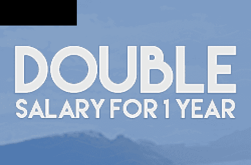 Double Salary For 1 Year