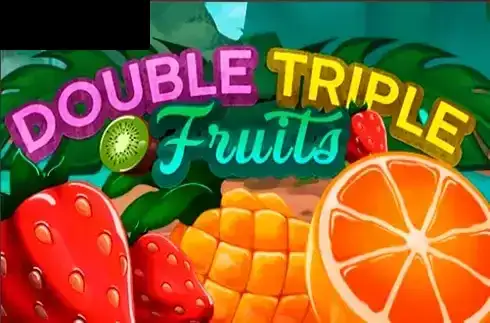 Double Triple Fruits