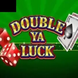 Double Ya Luck
