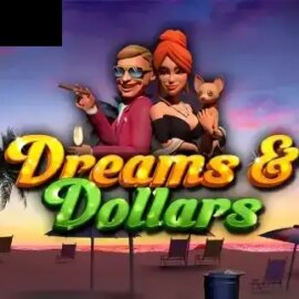 Dreams & Dollars
