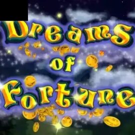 Dreams of Fortune