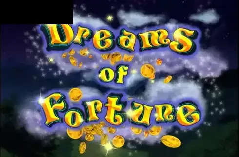 Dreams of Fortune