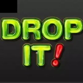 Drop It!