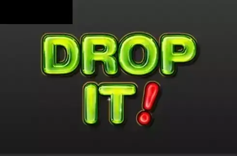 Drop It!