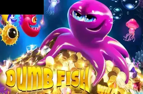 Dumb Fish