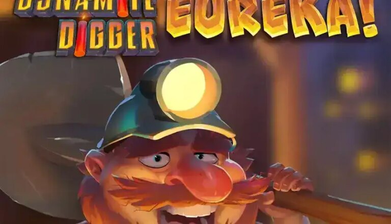 Dynamite Digger Eureka!