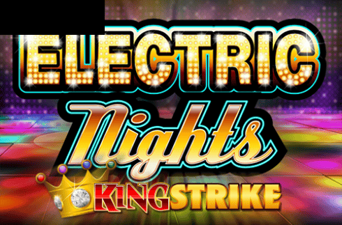 Electric Nights King Strike