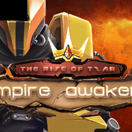 The Rise of Tzar: Empire Awakens