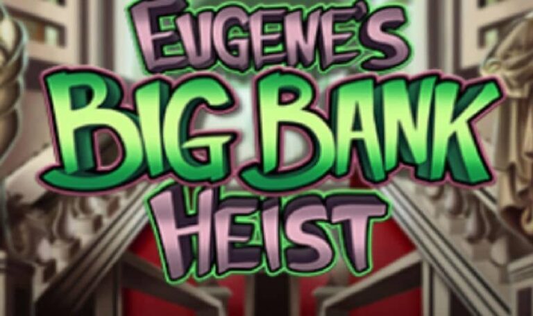 Eugenes Big Bank Heist