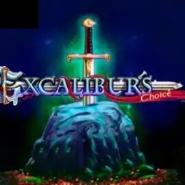 Excalibur’s Choice