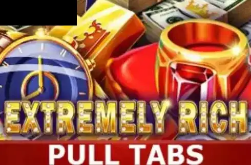 Extremely Rich (Pull Tabs)