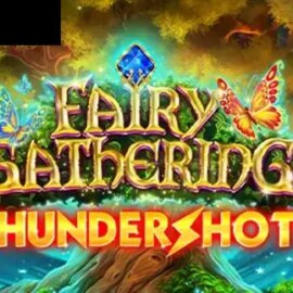 Fairy Gathering Thundershots