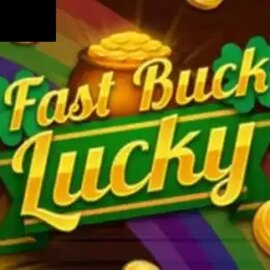 Fast Buck Lucky