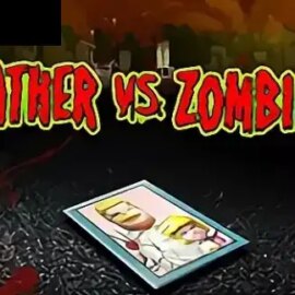 Father & Zombies