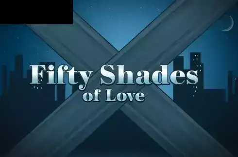 Fifty Shades of Love