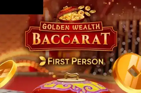 First Person Golden Wealth Baccarat