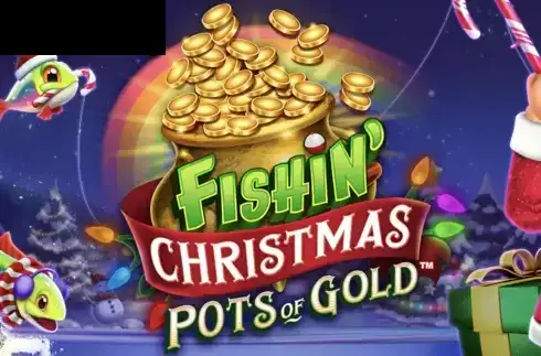 Fishin’ Christmas Pots Of Gold