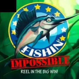 Fishin’ Impossible