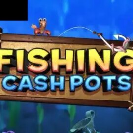 Fishing Cash Pots