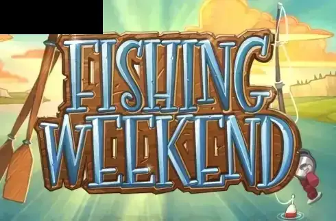 Fishing Weekend