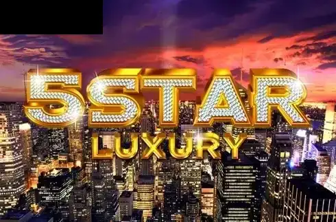 Five Star Luxury