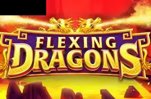 Flexing Dragons