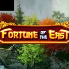 Fortune of the East