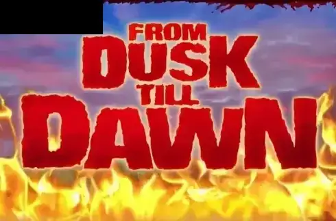 From Dusk Till Dawn