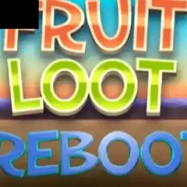Fruit Loot Reboot