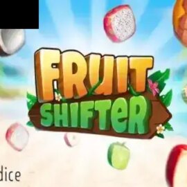 Fruit Shifter