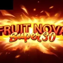 Fruit Super Nova 30