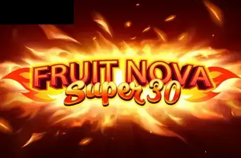 Fruit Super Nova 30