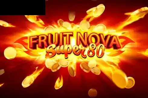 Fruit Super Nova 80