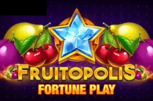 Fruitopolis Fortune Play