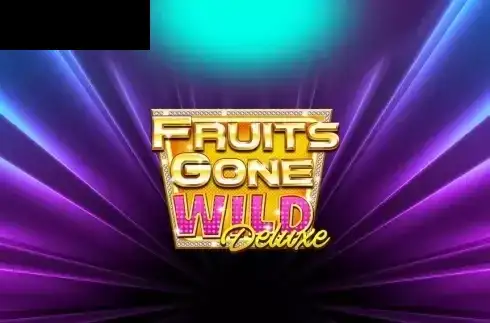 Fruits Gone Wild Deluxe