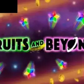 Fruits and Beyond