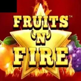 Fruits and Fire